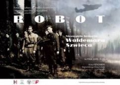 Plakat filmu "Robot", poświęcony historii Waldemara Szwieca